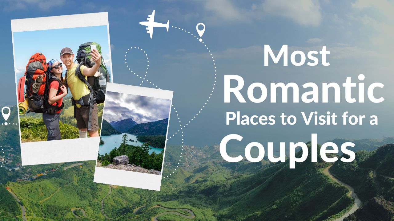 The Most Romantic Places to Visit for a Couples’ Travel Abroad”